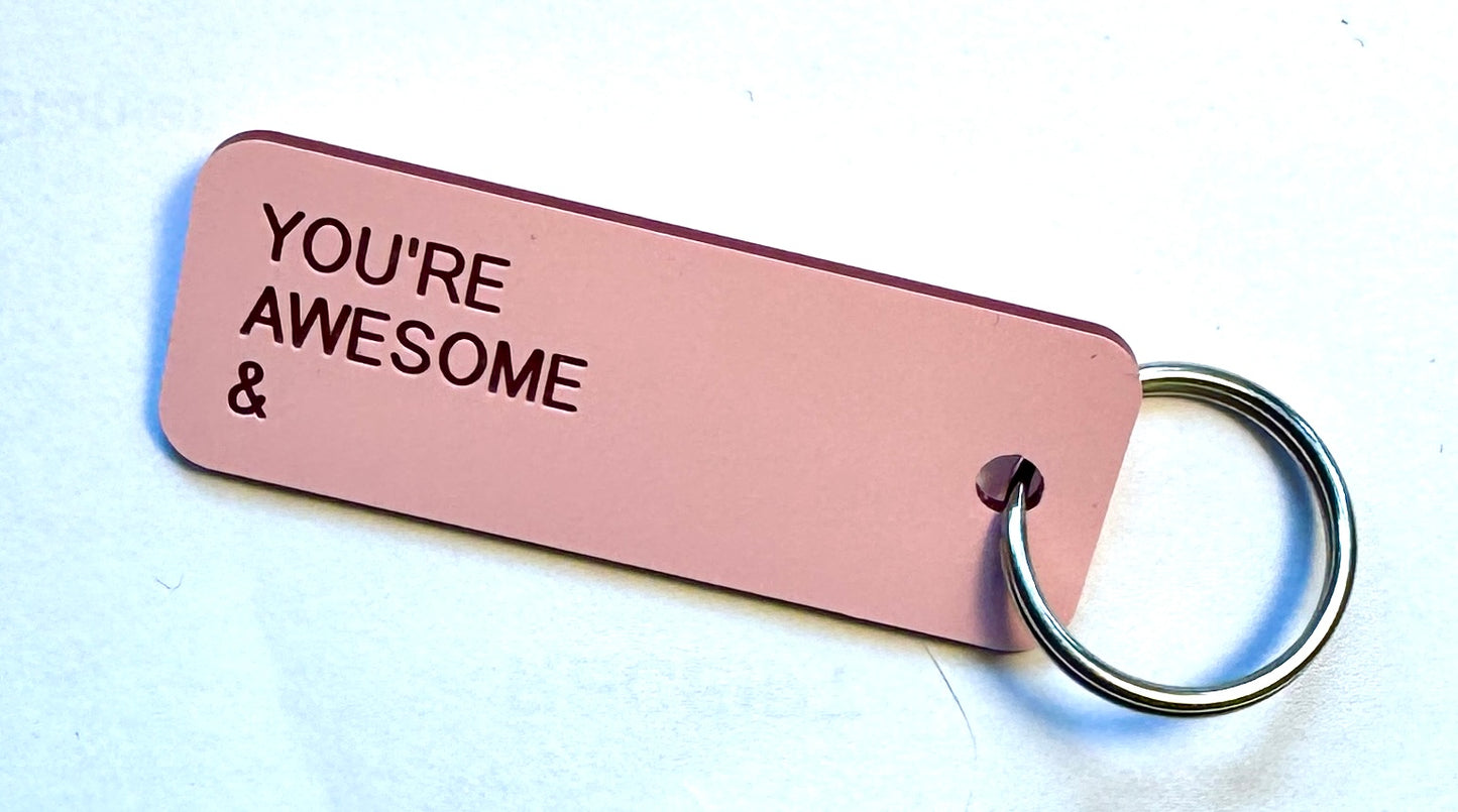 You're awesome & you're doing great keytag (pink)